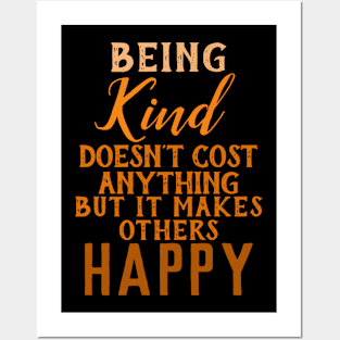 Inspirational Quotes- Kindness Quotes- Being Kind Makes Others Happy Posters and Art